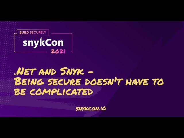 .Net and Snyk - Being secure doesn't have to be complicated