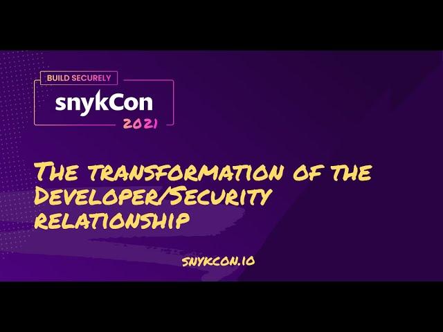 The transformation of the Developer/Security relationship