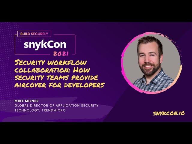 Security workflow collaboration: How security teams provide aircover for developers