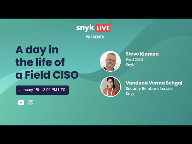 A Day In The Life Of A Field CISO - Steve Kinman