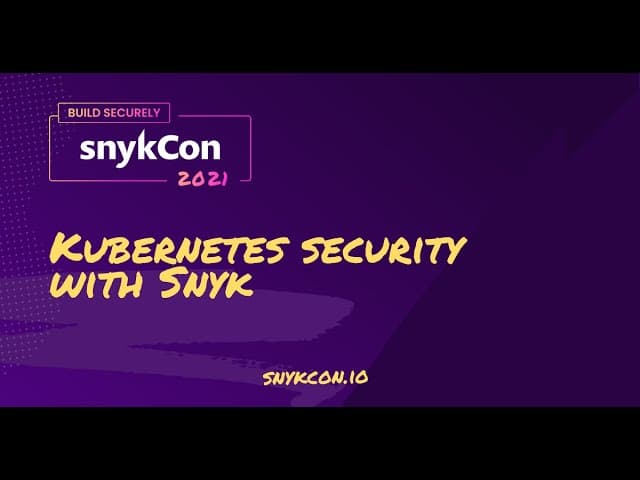 Kubernetes Security with Snyk