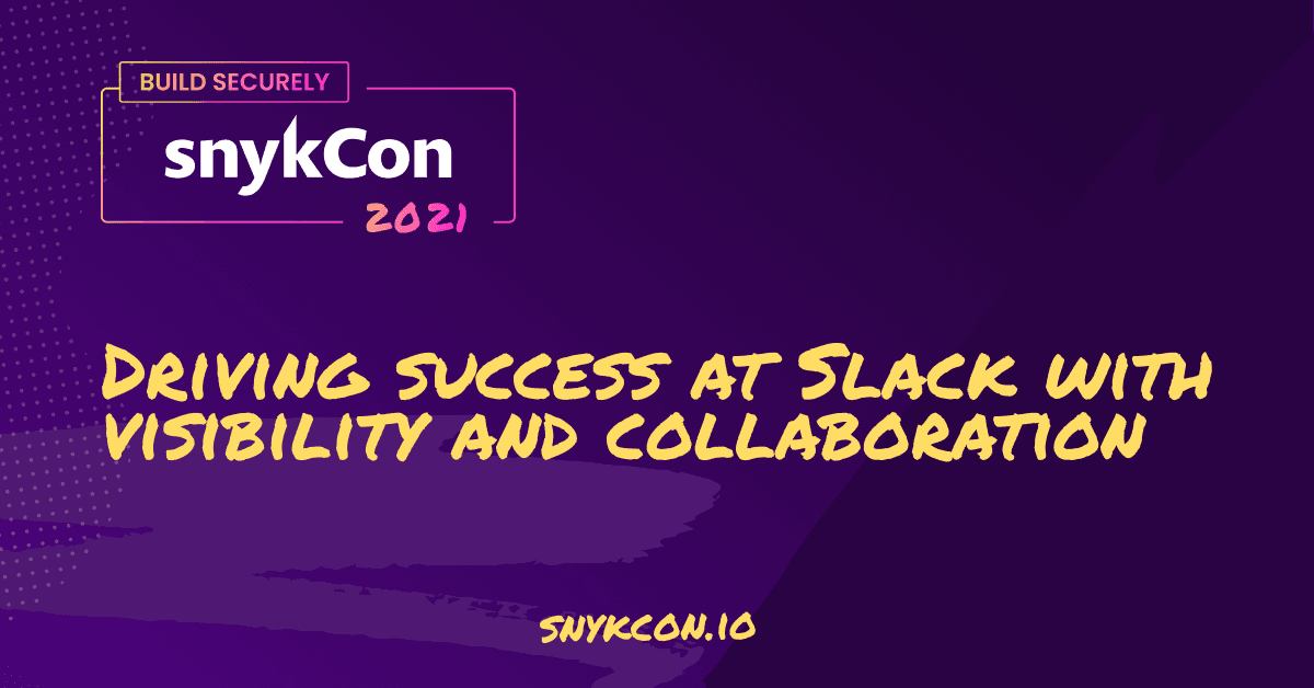 Driving success at Slack with visibility and collaboration
