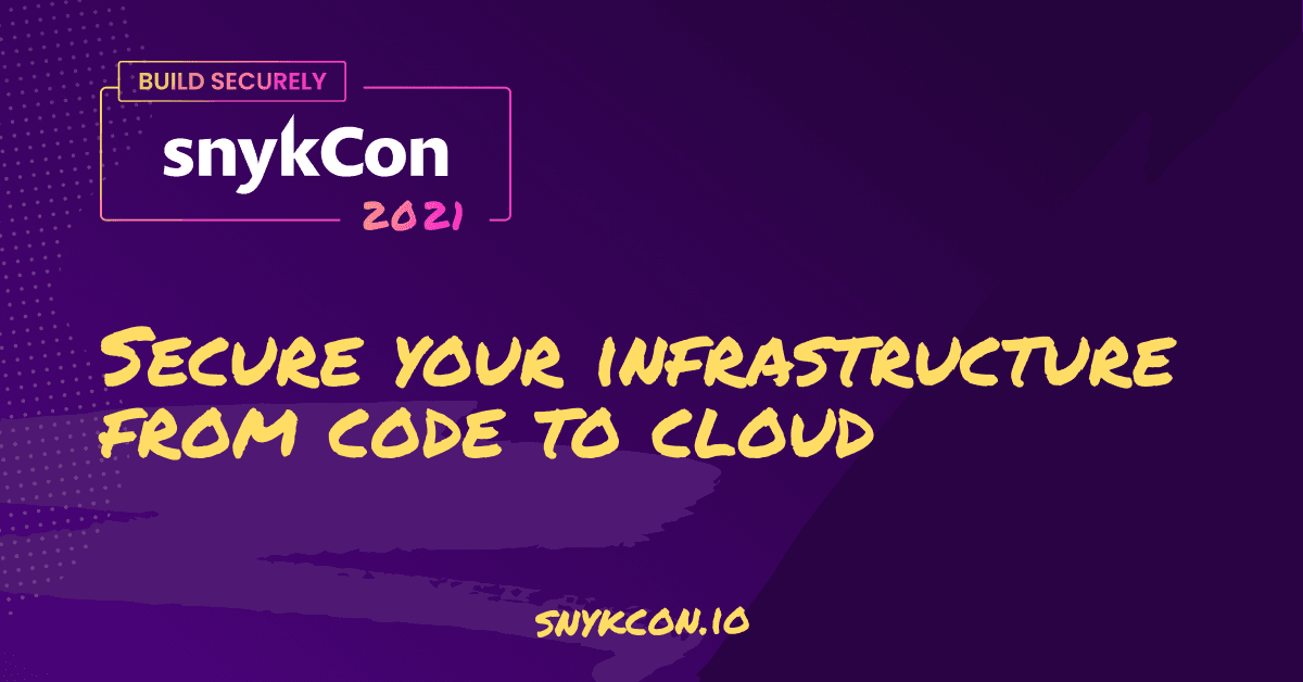 Secure your infrastructure from code to cloud