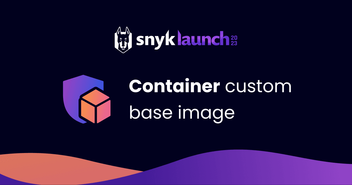 blog-feature-snyklaunch-container-images