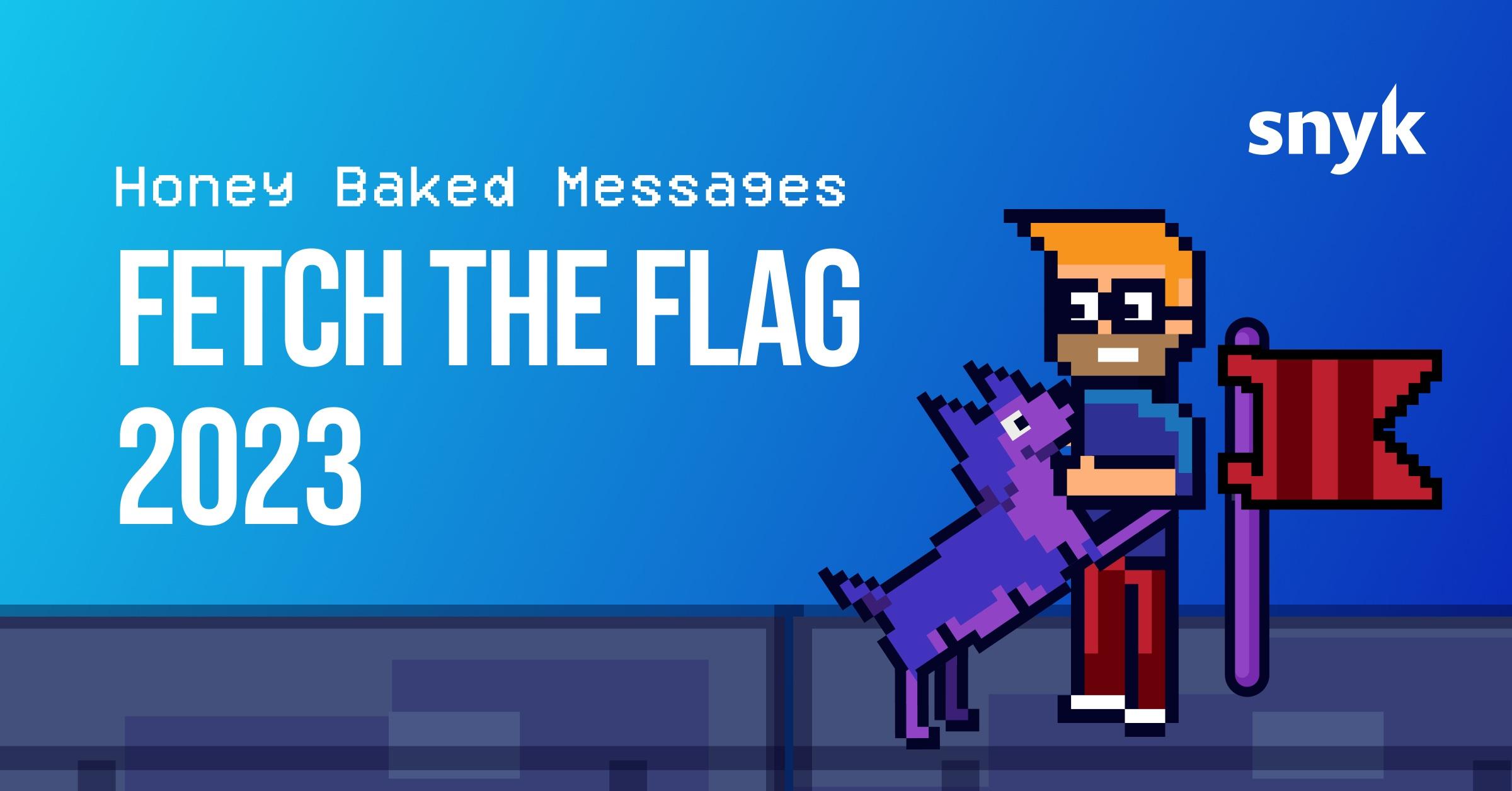 snyk-ctf-2023-honey-baked-messages
