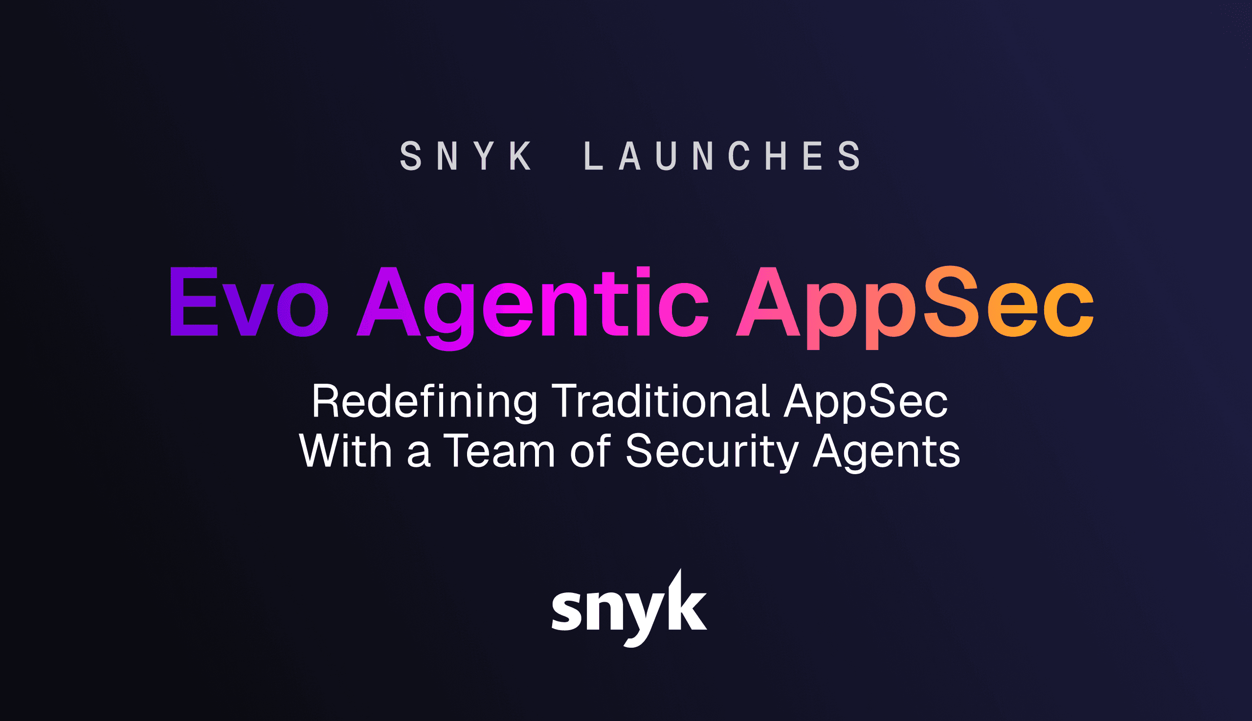 Snyk Launches Evo Agentic AppSec jvraeq