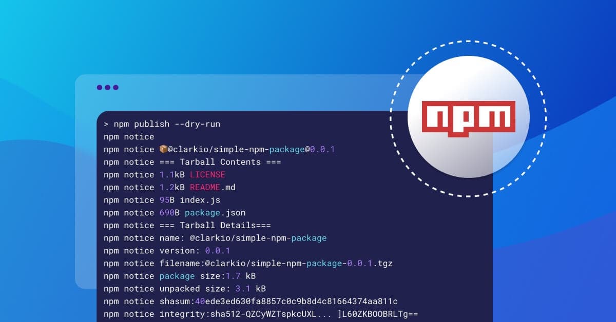 Best practices for creating a modern npm package with security in mind
